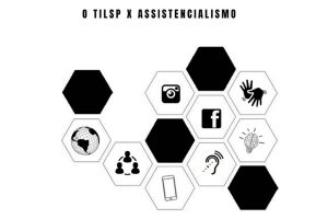 O TILSP X Assistencialismo